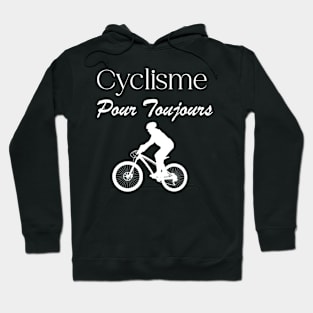 cyclisme pour Toujours Hoodie